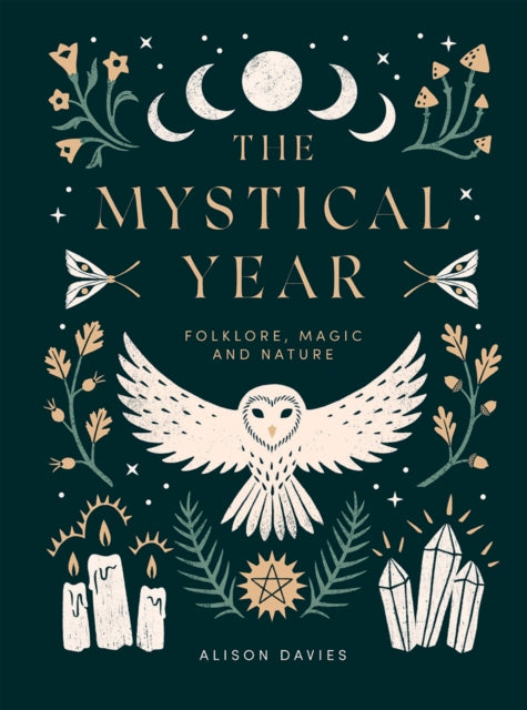Mystical Year, Folklore, Magic and Nature 9781787136083 Alison Davies