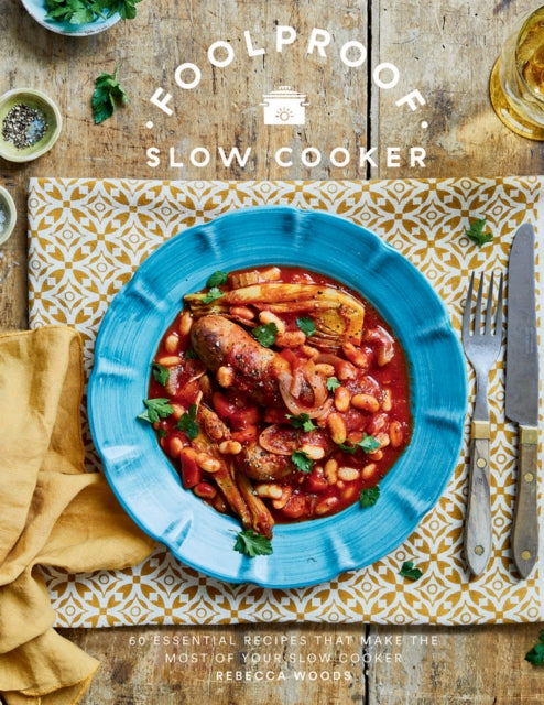 Book cover of: Foolproof Slow Cooker. By: Rebecca Woods