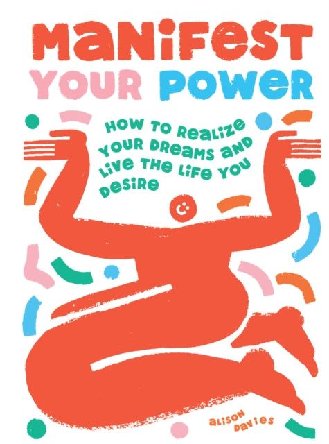 Book cover of: Manifest Your Power. By: Alison Davies