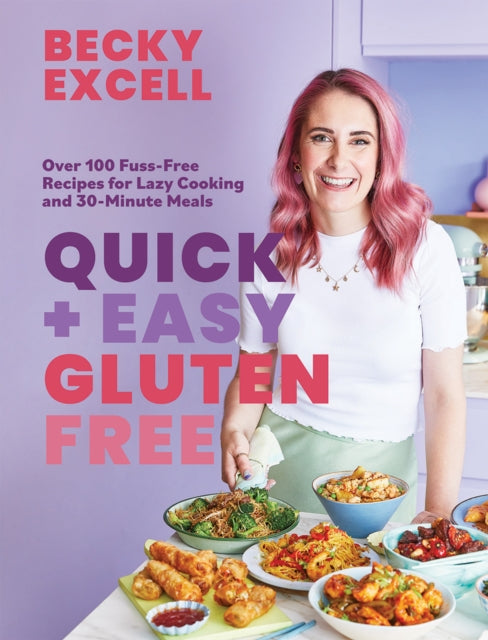 Book cover of: Quick and Easy Gluten Free (The Sunday Times Bestseller). By: Becky Excell