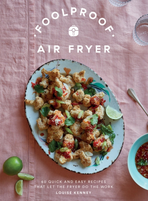 Book cover of: Foolproof Air Fryer. By: Louise Kenney