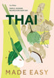 Thai Made Easy, Simple, Modern Recipes for Every Day 9781787139947 Yui Miles
