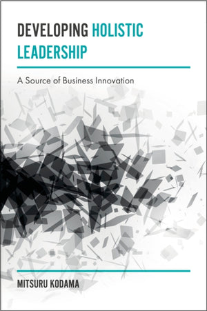 Developing Holistic Leadership