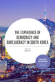 Book cover of: Experience of Democracy and Bureaucracy in South Korea. By: Tobin Im