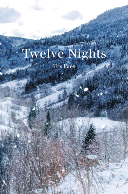 Book cover of: Twelve Nights. By: Urs Faes
