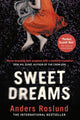 Book cover of: Sweet Dreams. By: Anders Roslund
