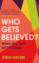 Book cover of: Who Gets Believed?. By: Dina Nayeri