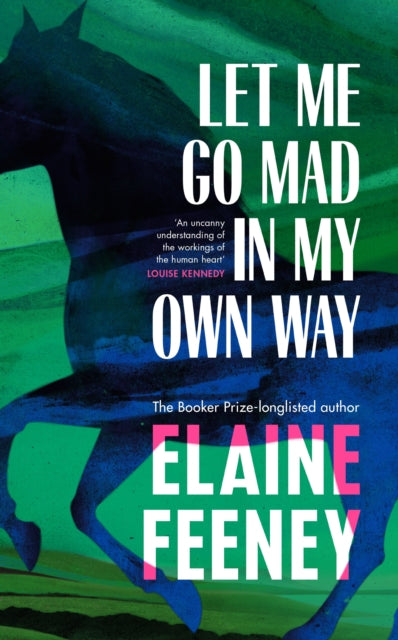 Book cover of: Let Me Go Mad in My Own Way