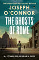 Ghosts Of Rome 9781787303874 Joseph O'Connor