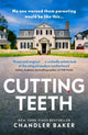 Book cover of: Cutting Teeth. By: Chandler Baker