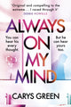 Book cover of: Always on My Mind. By: Carys Green