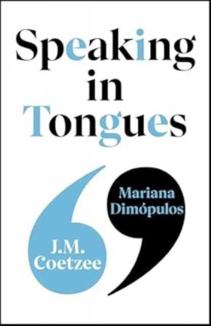 Speaking in Tongues 9781787305137 J. M. Coetzee