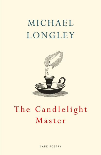 Book cover of: Candlelight Master. By: Michael Longley