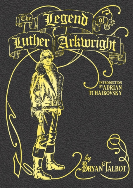 Book cover of: Legend of Luther Arkwright. By: Bryan Talbot