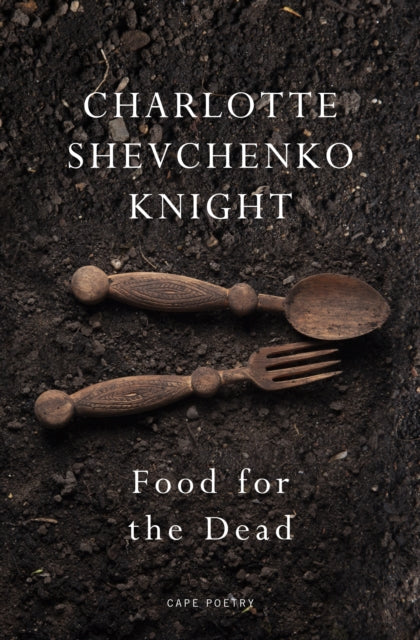 Book cover of: Food for the Dead. By: Charlotte Shevchenko Knight