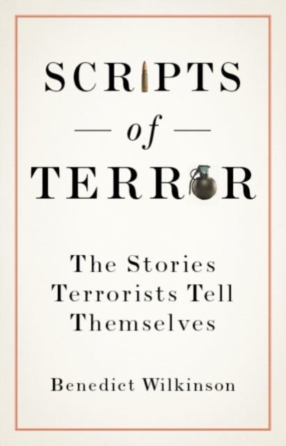 Book cover of: Scripts of Terror. By: Benedict Wilkinson