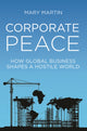 Book cover of: Corporate Peace. By: Mary Martin
