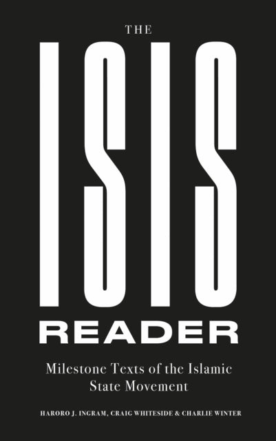 Book cover of: ISIS Reader. By: Haroro J. Ingram