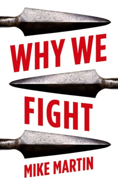 Book cover of: Why We Fight. By: Mike Martin