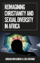 Book cover of: Reimagining Christianity and Sexual Diversity in Africa. By: Adriaan van Klinken