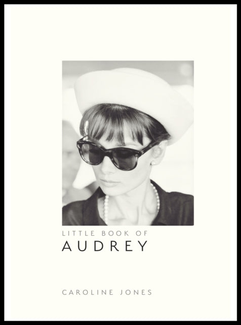 Book cover of: Little Book of Audrey Hepburn. By: Caroline Jones