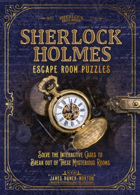 Book cover of: Sherlock Holmes Escape Room Puzzles. By: James Hamer-Morton