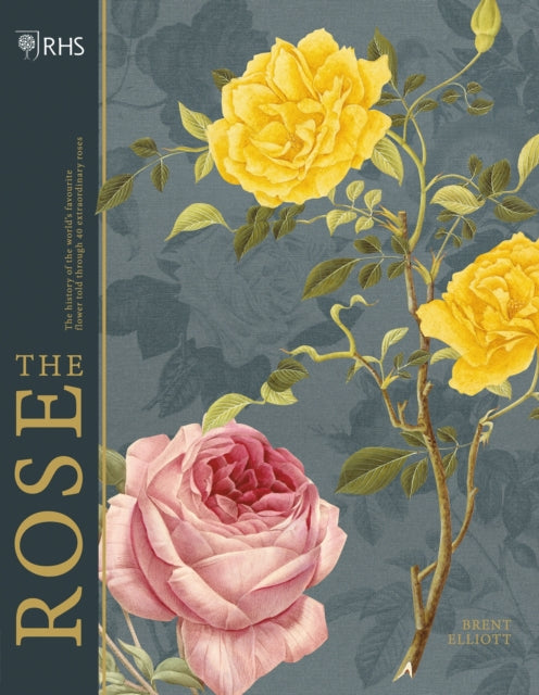 Book cover of: RHS The Rose. By: Brent Elliott
