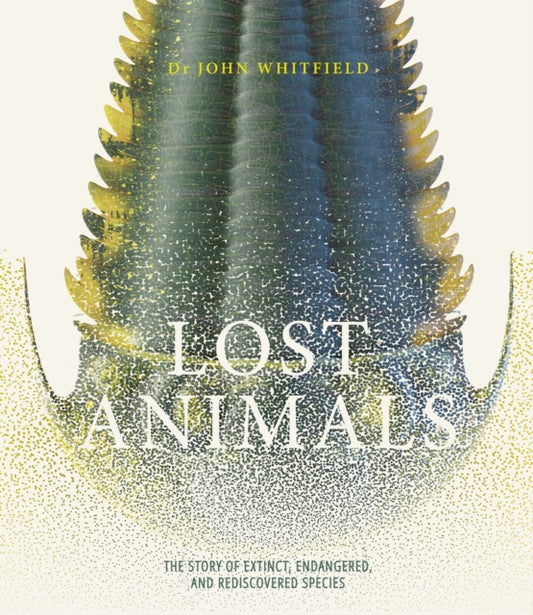Book cover of: Lost Animals. By: John Whitfield