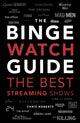 Book cover of: Binge Watch Guide. By: Chris Roberts