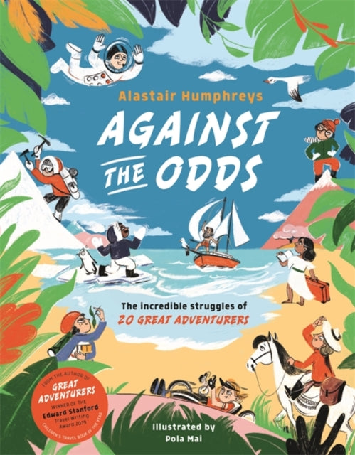 Book cover of: Against the Odds. By: Alastair Humphreys