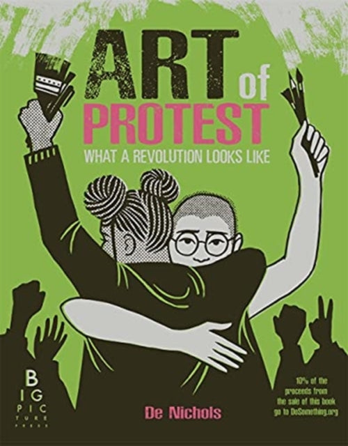 Book cover of: Art of Protest. By: De Nichols