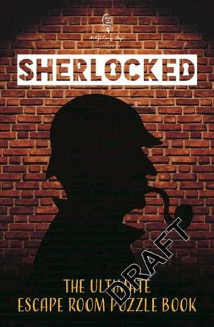 Book cover of: Sherlocked! The official escape room puzzle book. By: Sophie Blackman