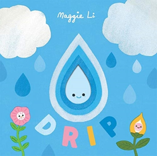 Little Life Cycles: Drip 9781787418479 Maggie Li