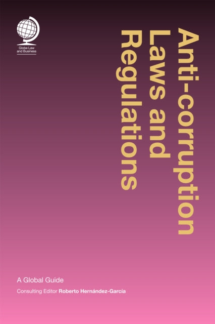 Book cover of: Anticorruption Laws and Regulations. By: Roberto Hernandez