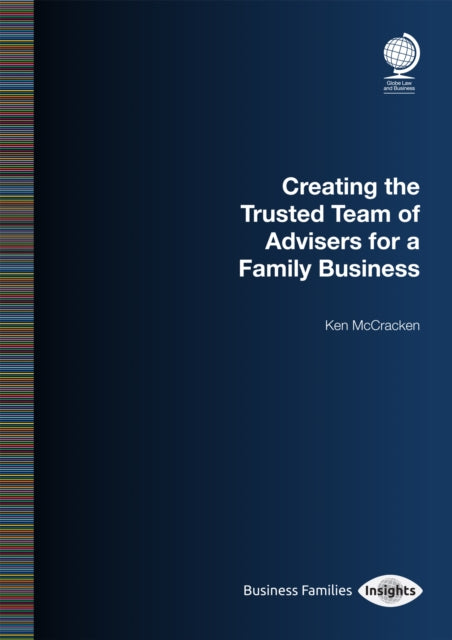 Book cover of: Creating the Trusted Team of Advisers for a Family Business. By: Ken McCracken