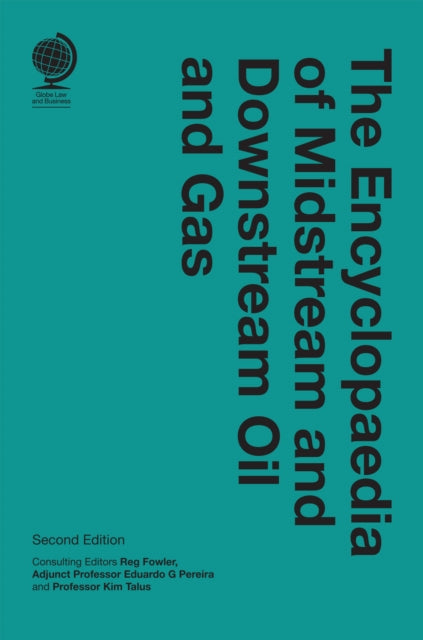 Book cover of: Encyclopaedia of Midstream and Downstream Oil and Gas. By: Reg Fowler