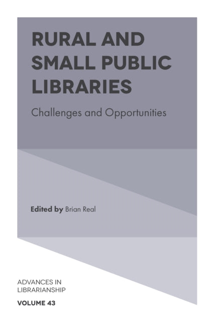 Book cover of: Rural and Small Public Libraries. By: Brian Real