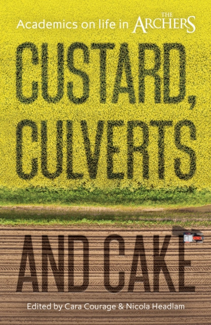 Book cover of: Custard, Culverts and Cake. By: Cara Courage