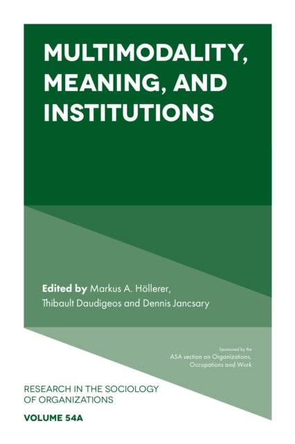 Book cover of: Multimodality, Meaning, and Institutions. By: Markus Höllerer