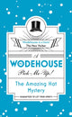 Book cover of: Amazing Hat Mystery. By: P. G. Wodehouse