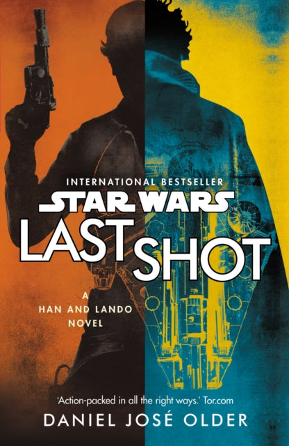 Book cover of: Star Wars: Last Shot: A Han and Lando Novel. By: Daniel José Older