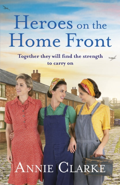 Book cover of: Heroes on the Home Front. By: Annie Clarke