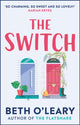 Switch, the joyful and uplifting novel from the author of The Flatshare 9781787475021 Beth O'Leary