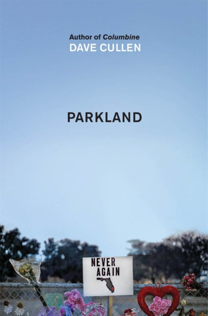 Book cover of: Parkland: Birth of a Movement