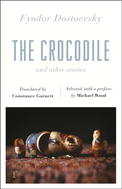 Book cover of: Crocodile and Other Stories (riverrun Editions). By: Фёдор Михайлович Достоевский