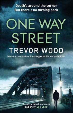 One Way Street, A gritty and addictive crime thriller. For fans of Val McDermid and Ian Rankin