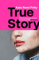 Book cover of: True Story