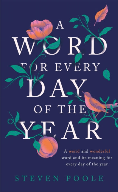 Book cover of: Word for Every Day of the Year. By: Steven Poole