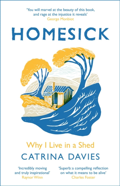 Homesick, Why I Live in a Shed