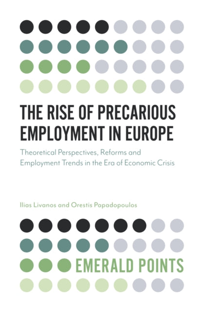 Book cover of: Rise of Precarious Employment in Europe. By: Ilias Livanos